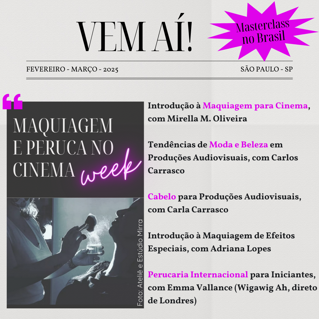 SAVE THE DATE: MAQUIAGEM E PERUCA NO CINEMA WEEK