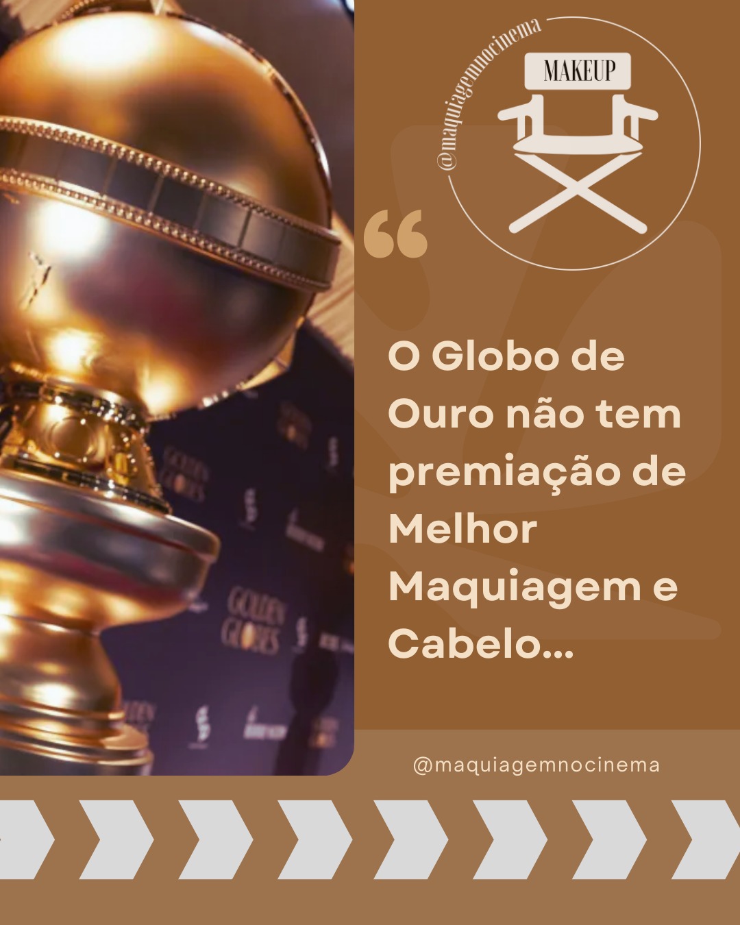O Globo de Ouro não tem Premiação para Melhor Maquiagem e Cabelo